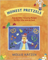 [9781582463056] Honest Pretzels: And 64 Other Amazing Recipes for Cooks( 8 - 12 yrs.old )