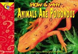 [CTP2973] HOW &amp; WHY Animals Are Poisonous (NF) (GR 1-4)(GRL-P)