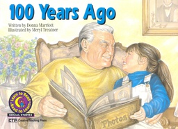 [CTP4416] 100 Years Ago (NF) (3-7 yrs. ) (GR:Preschool-2)