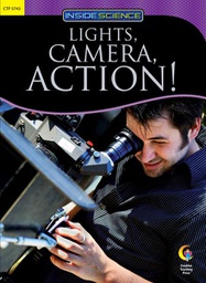 [CTP5743] Lights, Camera, Action! Science Reader (NF) (GR:3-5)(GRL-S)