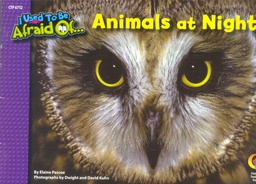 [CTP6712] Animals at Night, I Used To Be Afraid Of (NF) (4-7yrs)