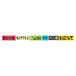 [TAX25212] NEVER SETTLE FOR LESS THAN…Banner (10ft=3m) (1pc)