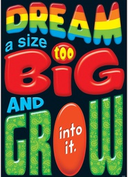 [TA67029] Dream a size too big and grow…Poster (13.3''x19''(33.7cmx48cm)