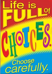 [TA67062] Life…Choose Carefully. Poster (13.3''x19''(33.7cmx48cm)