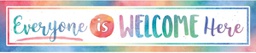 [TCR4394] Watercolor Everyone is Welcome Here Banner (8''x39'')(20.3cmx99cm) (1pc)
