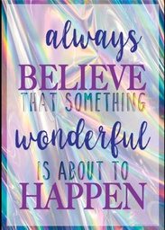 [TCR7430] Always Believe That Something Wonderful Is About to Happen Positive Poster (13.3''x19''(33.7cmx48cm)