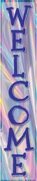 [TCRX8658] Iridescent Welcome Banner (8''x39'')(20.3cmx99cm) (1pc)