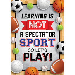 [TCR7951] Learning Is Not a Spectator Sport so Let’s Play! Positive Poster (19&quot;x 13.3&quot;) (48cm x 33.7cm)