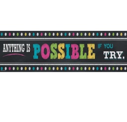 [TCR5840] Chalkboard Brights Anything is Possible Banner (8''x39'')(20.3cmx99cm) (1pc)